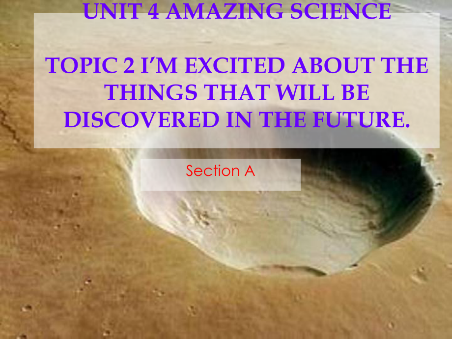 福建省莆田市涵江区九年级英语上册 Unit 4 Amazing Science Topic 2 I’m excited about the things that will be discovered in the future Section A课件 （新版）仁爱版_第1页
