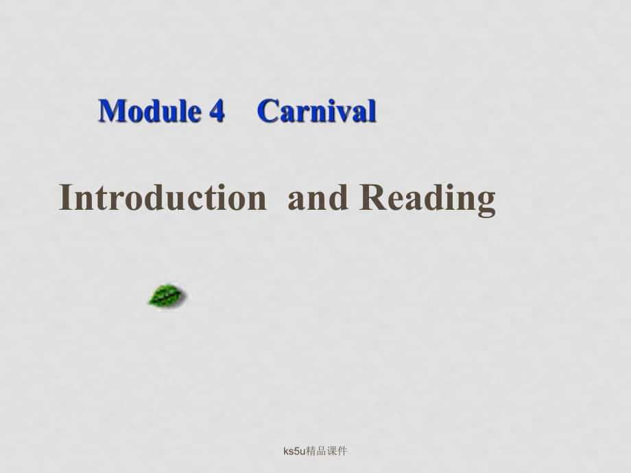 高中英語(yǔ)：Module 4《Carnival》課件Introduction and Reading（外研版必修5）_第1頁(yè)