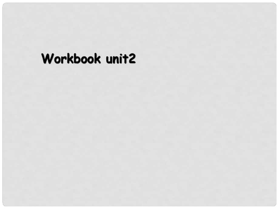 湖南省高三英語高考一輪復習 《workbook第二單元習題講解+第11期英語學習輔導報習題講解》(課件) 牛津譯林版_第1頁