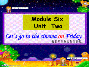 七年級(jí)英語上：Module 6 An invitation to the cinema模塊課件外研版U 2