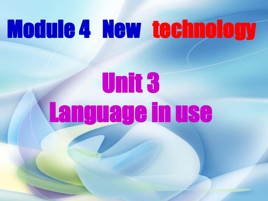 八年級英語下Module 4 New technology Unit 3 Language in use課件外研版_第1頁