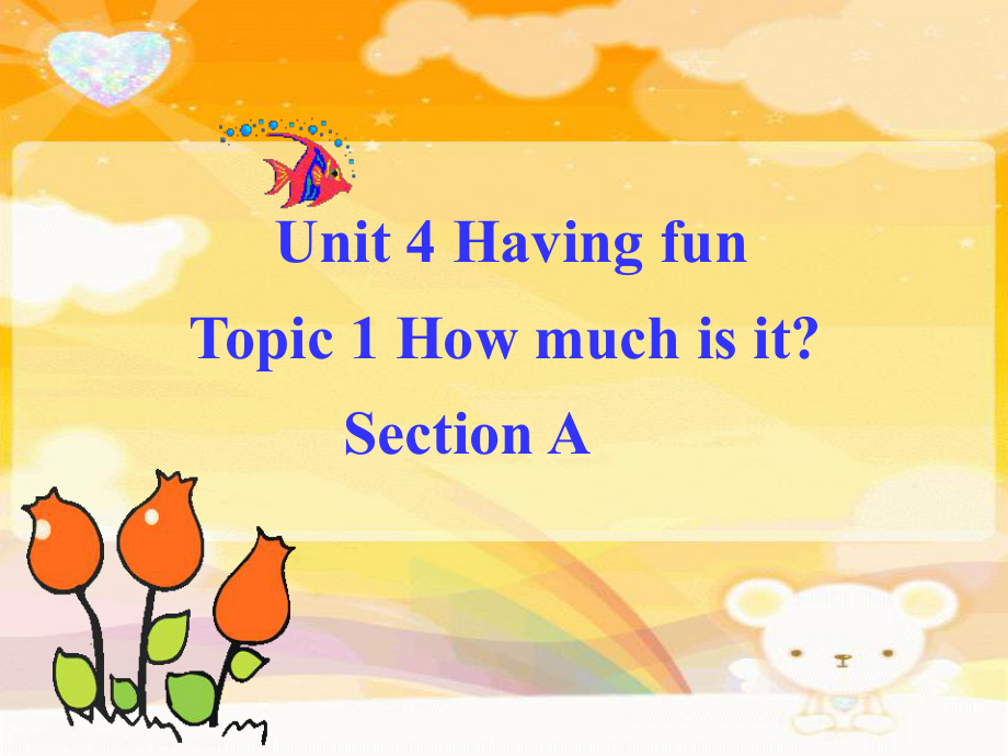 七年級(jí)英語unit4 Having Fun Topic 1 Section A課件湘教版_第1頁