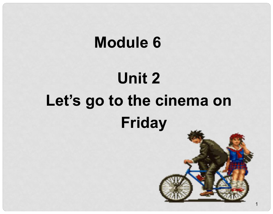 天津市青光中學七年級英語 Module6 unit2Let's go to the cinema on Friday課件 人教新課標版_第1頁