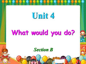 九年級英語 Unit 4 What would you do2 課件人教新目標版