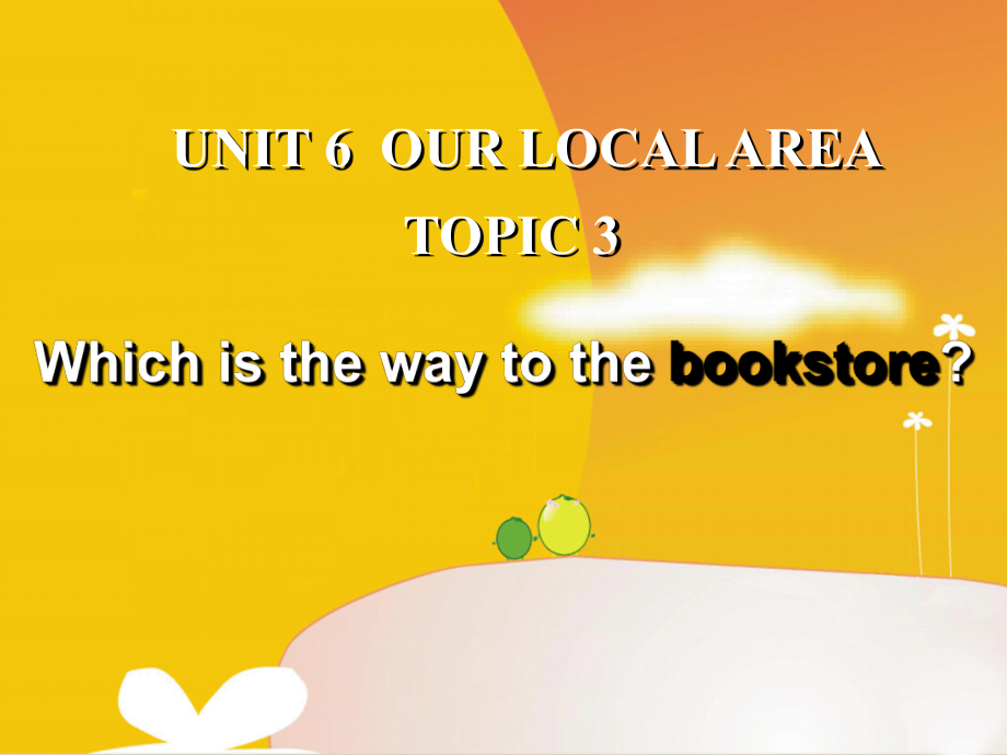 七年級英語下冊：Unit 6 Topic 3 How can I get to the bookstore Section D課件仁愛版_第1頁