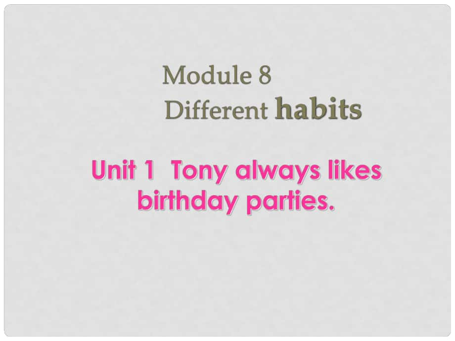 遼寧省大連市四十四中七年級(jí)英語 Unit1 Tony always likes birthday parties課件3_第1頁(yè)