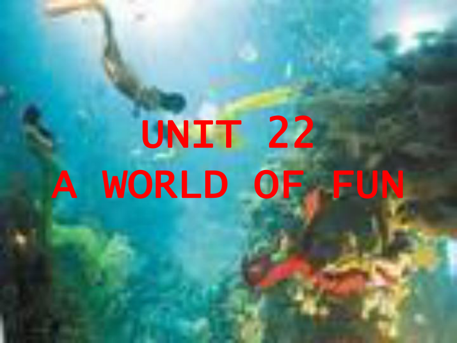 七年級英語上Unit 22 A world of fun課件_第1頁