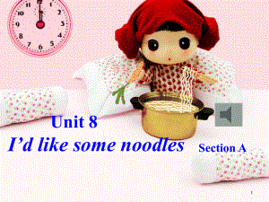 七年級(jí)英語(yǔ)Unit 8 (A)I'd like some noodles課件人教版