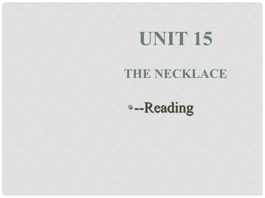 高一英語下Unit 15 The necklaceaa課件_第1頁