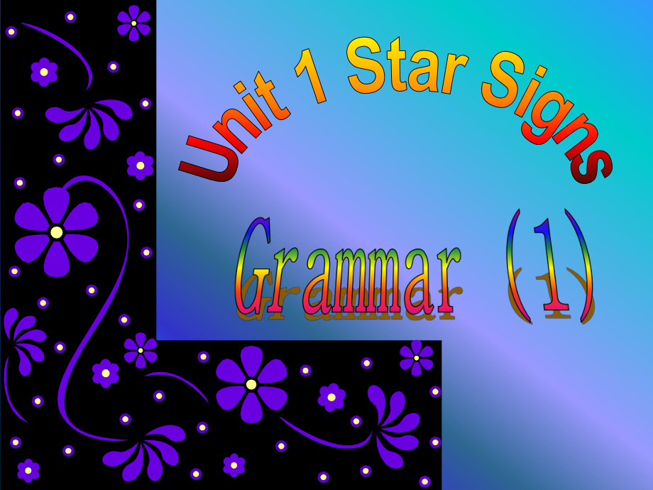 九年級英語unit1 star signs Grammar課件牛津版_第1頁