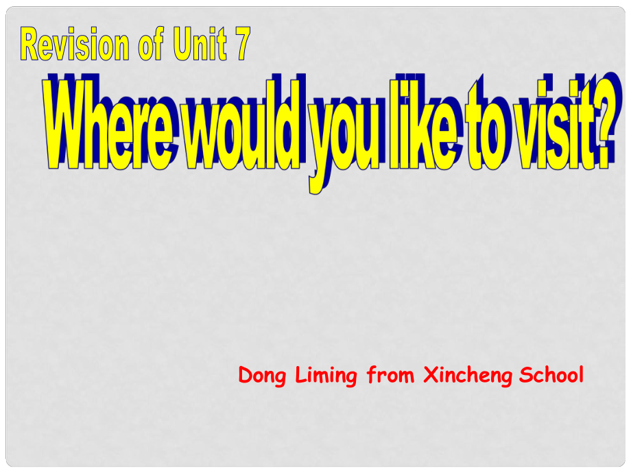 浙江省泰順縣新城學(xué)校英語(yǔ) unit7 Where would you like to visit課件 人教新課標(biāo)版_第1頁(yè)