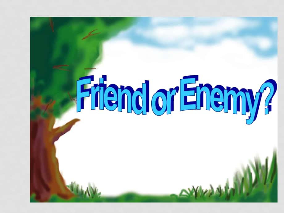 高中英语：Unit6 Friend of enemy？reading课件（牛津上海版S1B）_第1页