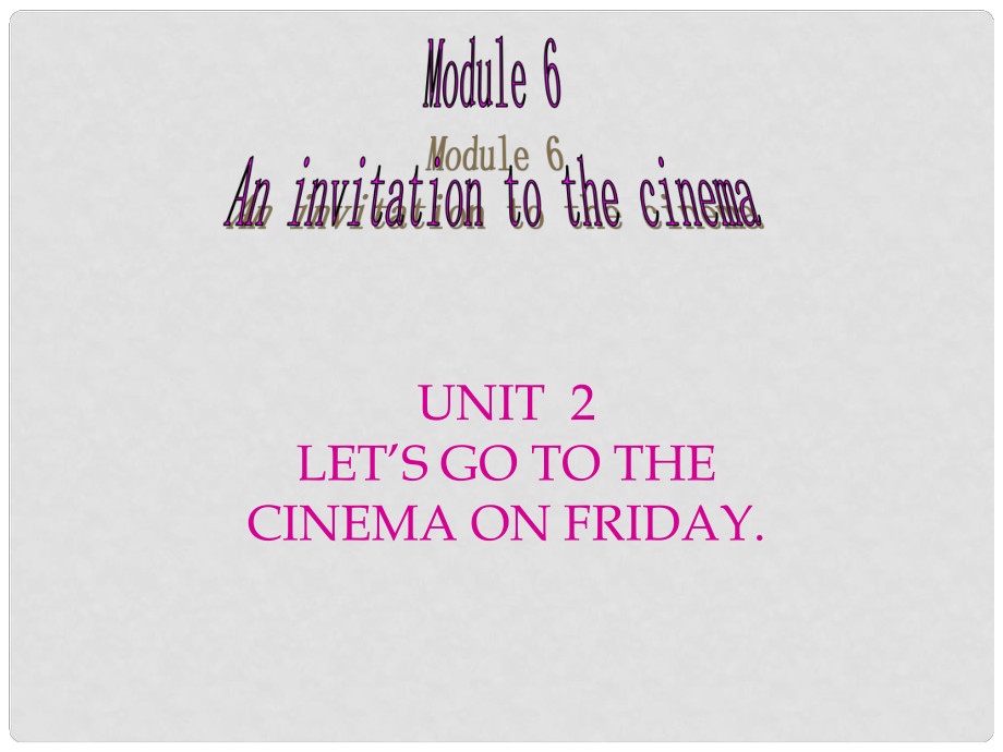 天津市靜海縣大邱莊鎮(zhèn)中學(xué)七年級英語上冊 Module 6《Unit 2 Let’s go to the cinema on Friday》課件 外研版_第1頁