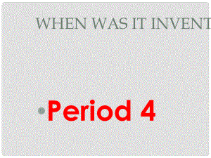 山東省日照秦樓中心初級(jí)中學(xué)九年級(jí)英語(yǔ) Unit 9《when was it invented》課件4