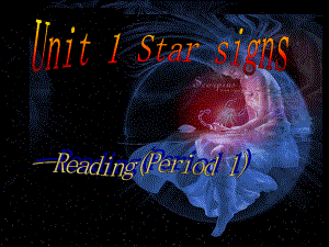 九年級英語unit1 star signs Reading課件牛津版