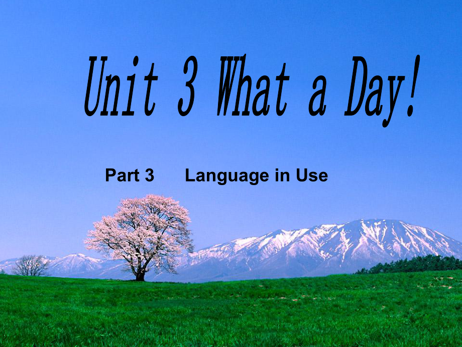 八年級(jí)英語上：Unit 3 What a Day!Part 3課件北京課改版_第1頁