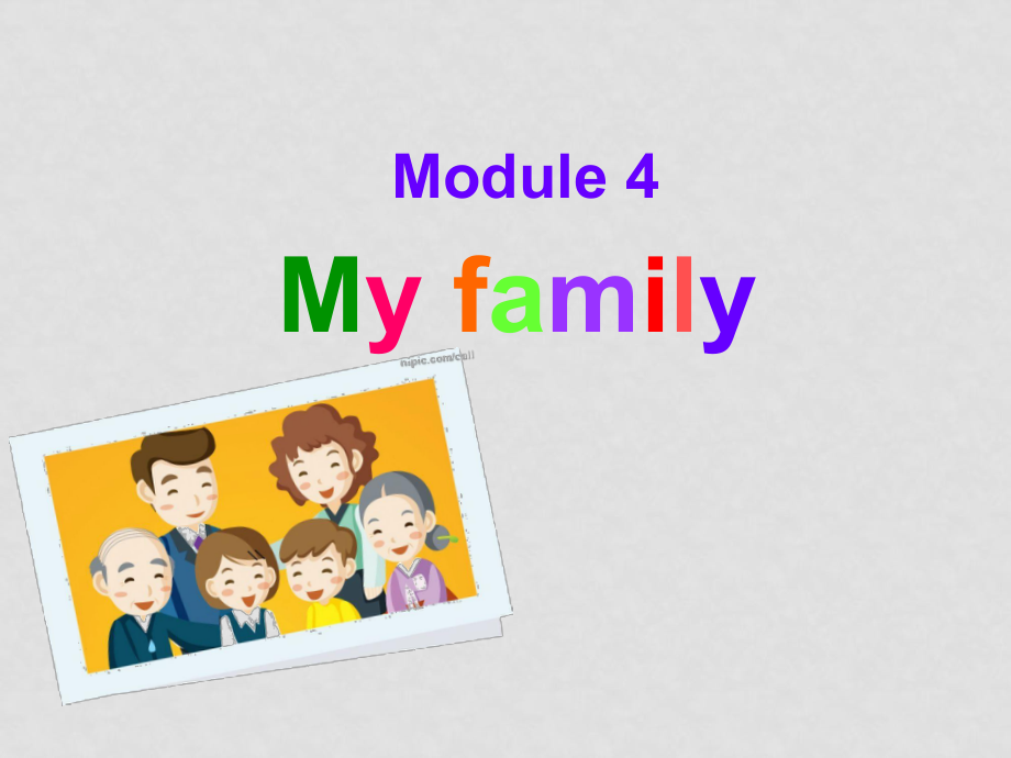 七年級英語Module4 My familyunit3課件外研版M4unit3_第1頁