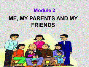 七年級英語Module2 Me, my parents and my friendsunit1課件外研版