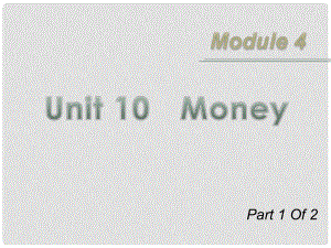 高三英語一輪復習 M4 unit 101 Money課件 北師大版