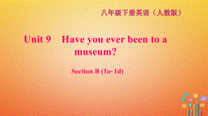 八年級英語下冊 Unit 9 Have you ever been to a museum Section B(1a-1d)習(xí)題 （新版）人教新目標(biāo)版