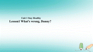 九年级英语上册 Unit 1 Stay Healthy Lesson 1 What’s wrongDanny （新版）冀教版