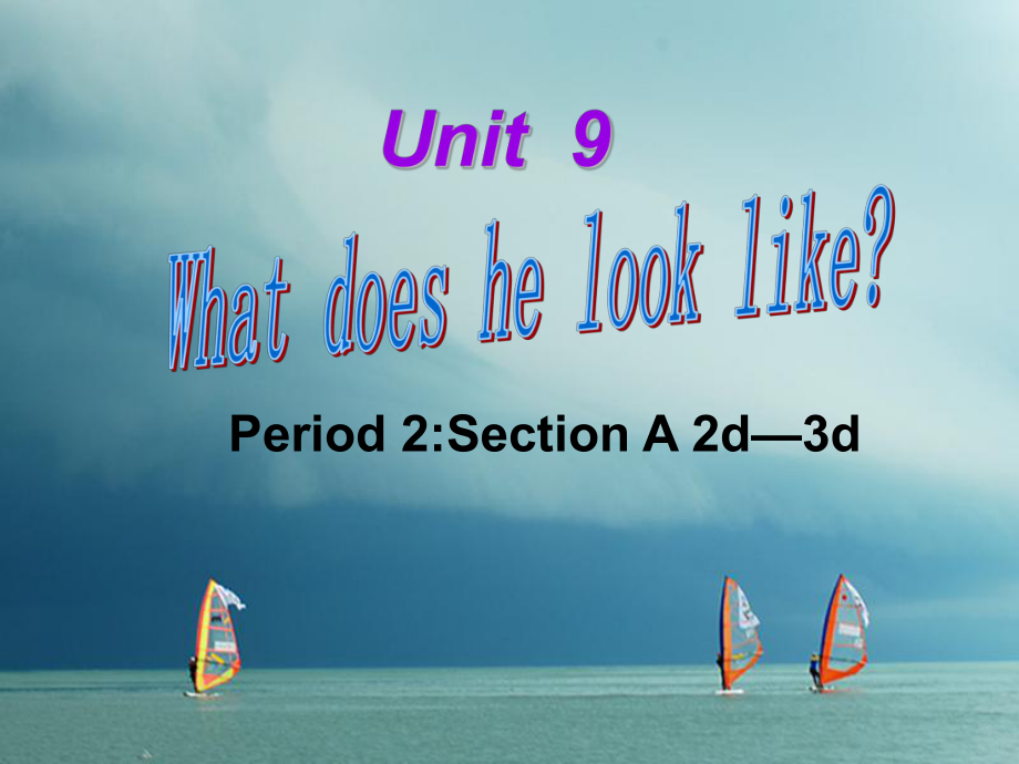 七年级英语下册 Unit 9 What does he look like Period 2教学 （新版）人教新目标版_第1页