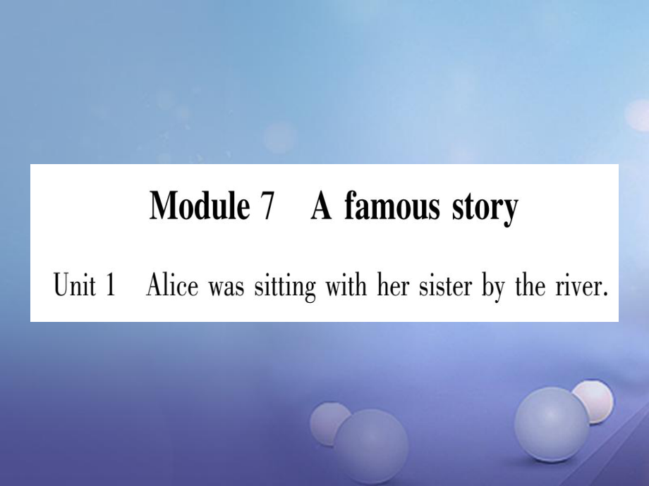 八年级英语上册 Module 7 A famous story习题 （新版）外研版_第1页