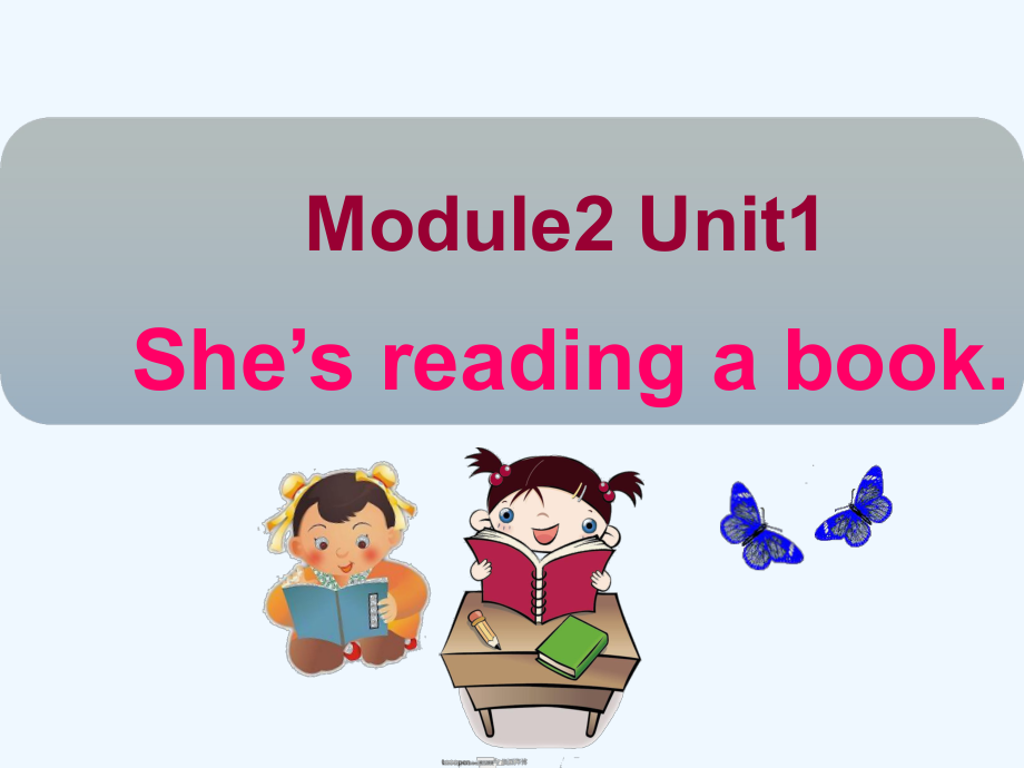 四年級(jí)上冊(cè)英語(yǔ)課件－M2U1 She's reading a book｜外研社（三起） (共30張PPT)_第1頁(yè)