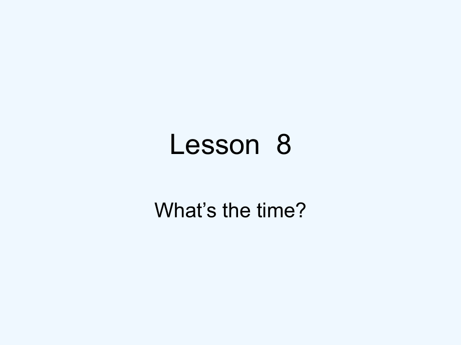 四年級上冊英語課件－Lesson 8《What’s the time》｜科普版（三起） (共9張PPT)_第1頁