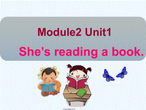 四年級上冊英語課件-Module 2 Unit 1 She's reading a book∣外研版（三起） (共14張PPT)