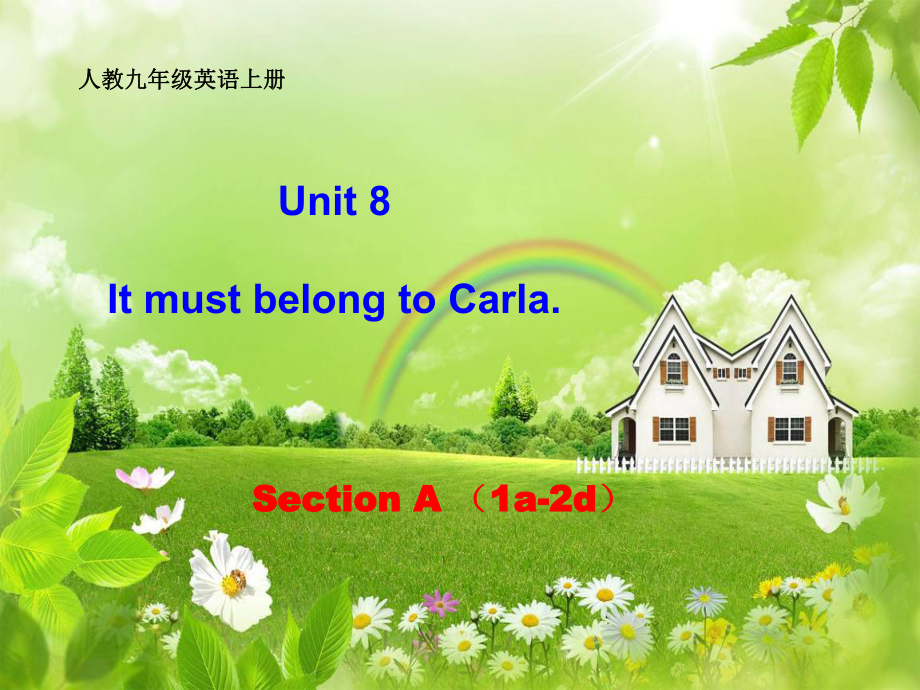 新人教版九年级英语上册unit8_It_must__belong__to_Carla__Section_A_课件(1)_第1页