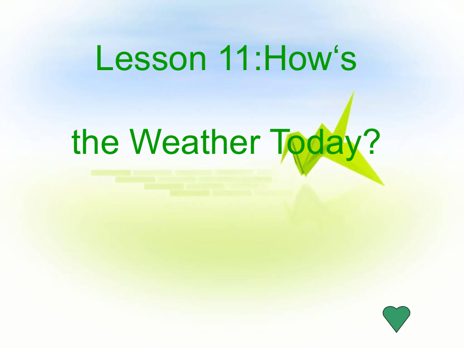 小学四年级英语Lesson11_How's_the_weather_today课件324_第1页