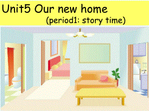 四年級上冊英語課件－Unit 5《Our new home》（period 1）｜譯林版（三起） (共52張PPT)