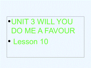 四年級上冊英語課件－UNIT 3 WILL YOU DO ME A FAVOUR Lesson 10 2｜北京課改版 (共19張PPT)