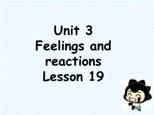 四年級上冊英語課件-Unit 3 Feelings and reactions Lesson 19 課件1｜清華版（一起） (共19張PPT)