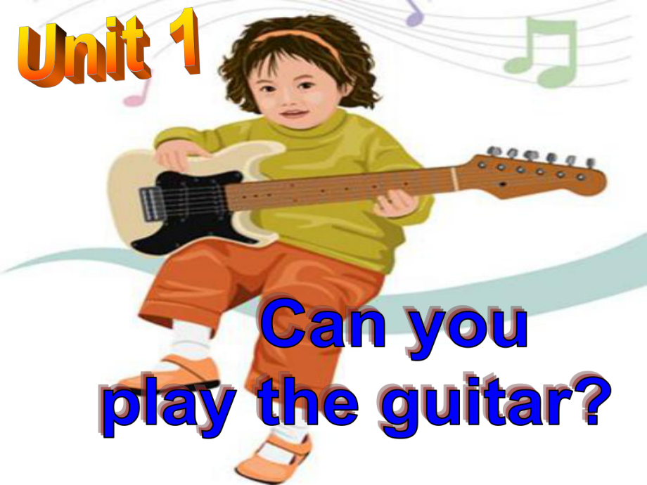 七年級英語下冊《unit1 Can you play the guitar》課件_第1頁