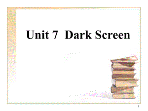 中职英语上册Unit7DarkScreenPPT课件