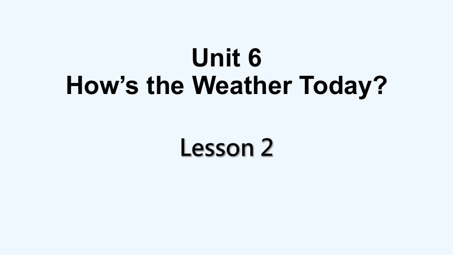 四年级下册英语课件-Unit 6 How's The Weather Today Lesson 2 -3∣重大版 (共13张PPT)_第1页