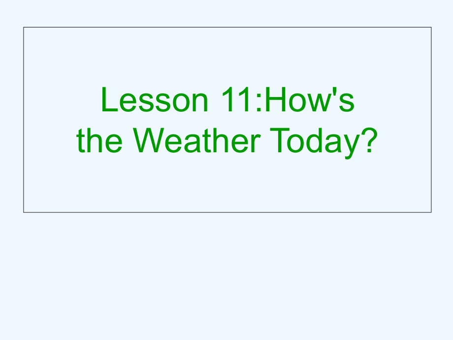 四年級(jí)下冊(cè)英語(yǔ)課件－Lesson 11 How's the Weather Today_｜冀教版 (共12張PPT)_第1頁(yè)