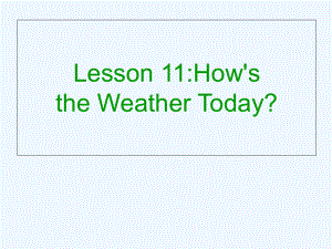 四年級下冊英語課件－Lesson 11 How's the Weather Today_｜冀教版 (共12張PPT)