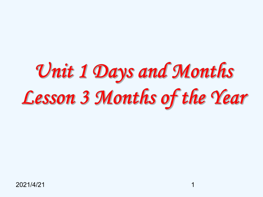 四年级下册英语课件-Unit 1 Days and Months Lesson 3 Months of the Year 1｜冀教版（一起）(共21张PPT)_第1页