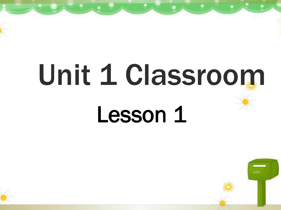 一年级下册英语课件Unit 1 Classroom Lesson 1 人教新起点 (共17张PPT)_第1页