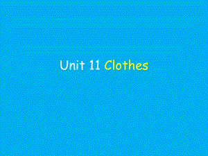 一年级下册英语课件Unit 11 Clothes 北师大版一起 (共22张PPT)