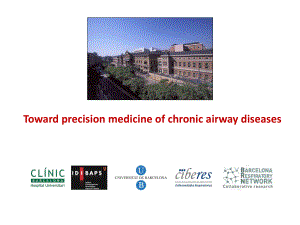 医学交流课件：Toward precision medicine of chronic airway diseases