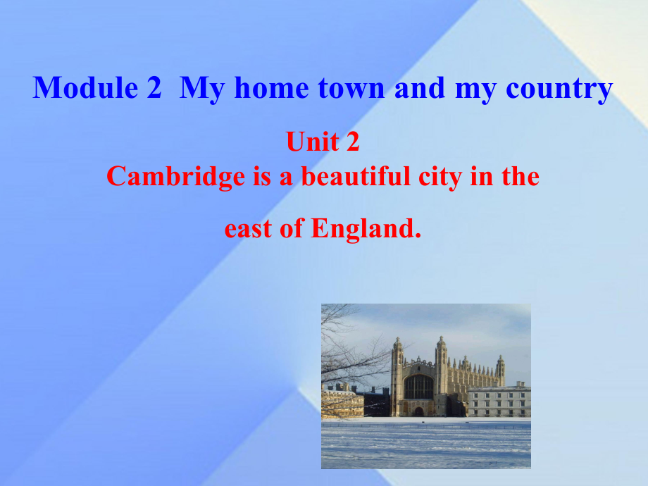 八年级英语上册 Module 2 My home town and my country Unit 2 Cambridge is a beautiful city in th_第1页