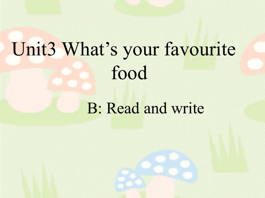 PEP小学五年级英语上册 Unit 3 What’s your favourite food课件_第1页