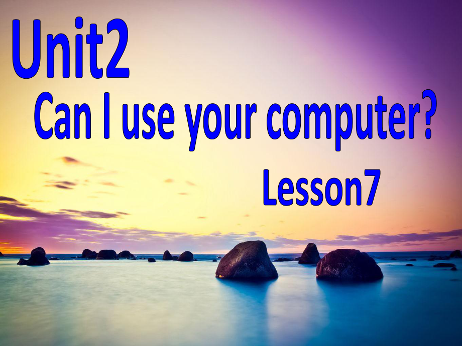 五年级上册英语课件-UNIT-TWO-CAN-I-USE-YOUR-COMPUTER-Lesson-7--3｜北京课改版_第1页