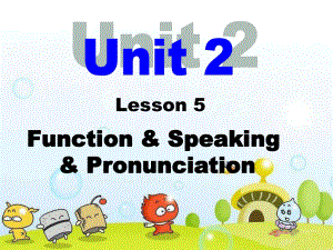 Unit2Lesson5Speaking,Grammar,Pronunciation