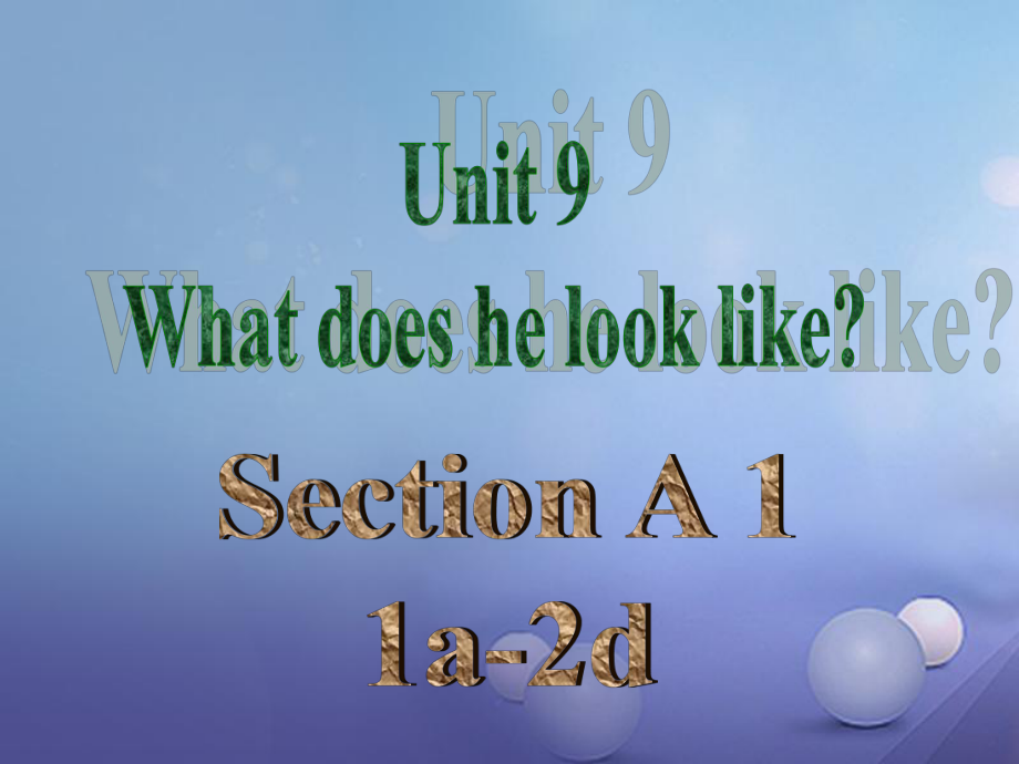 （水滴系列）七年級(jí)英語下冊(cè) Unit 9 What does he look like（第2課時(shí)）Section A（1a2d）課件 （新版）人教新目標(biāo)版[共38頁]_第1頁