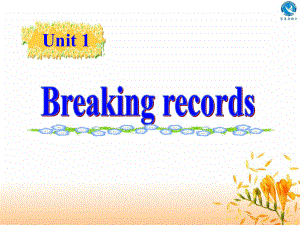 M9,UNIT1 BREAKING RECORDS U1P1 WARMING UP AND READING高中英语PPT课件